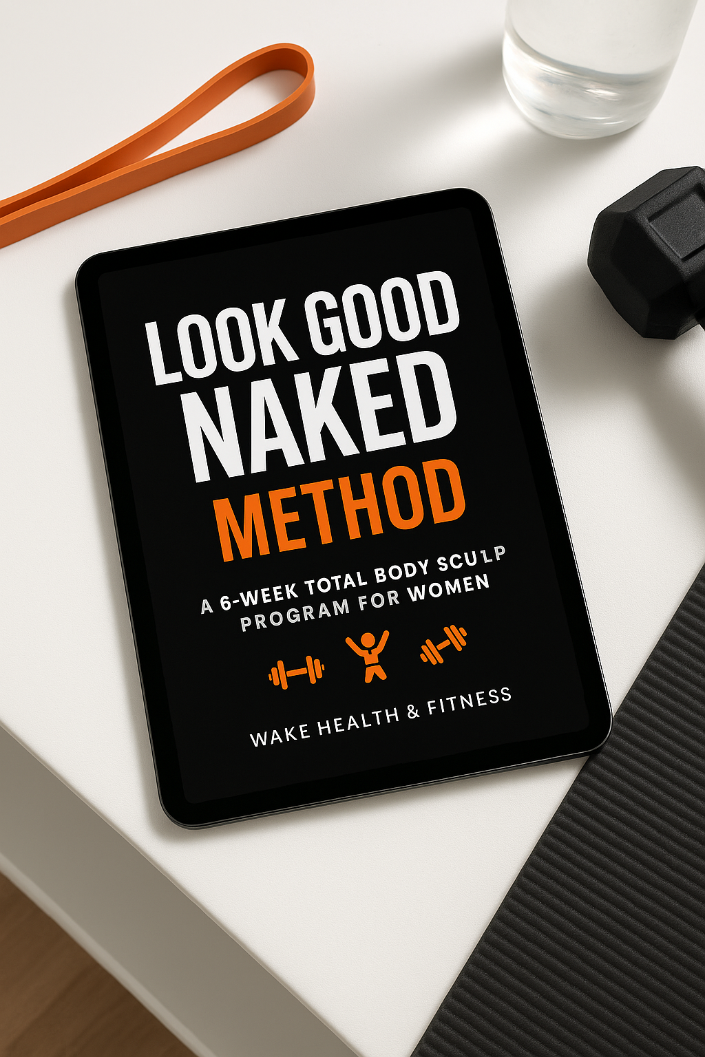 The Look Good Naked Method